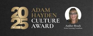 2025 Adam Hayden Culture Award presented to Amber Brock, Senior Learning Consultant, with gold stars on black background.