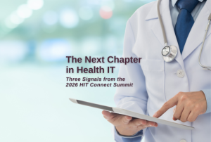 A doctor in a white coat uses a tablet. Text reads: "The Next Chapter in Health IT: Three Signals from the 2026 HIT Connect Summit.