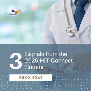 Briljent graphic featuring a doctor with a stethoscope and text reading "3 Signals from the 2026 HIT Connect Summit" with a "Read Now" call-to-action button.